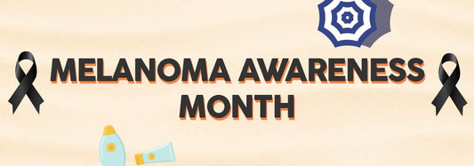 Melanoma Awareness Month - Tan Safely