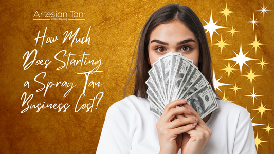 How Much Does Starting a Spray Tan Business Cost?